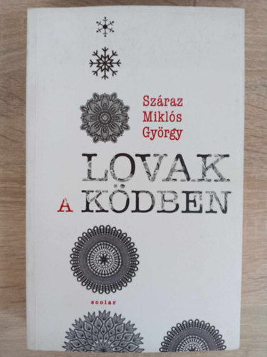 Szraz Mikls Gyrgy, Gyre Bori (szerk.), Trk Mria (lektor) - Lovak a kdben (2015-s kiads)
