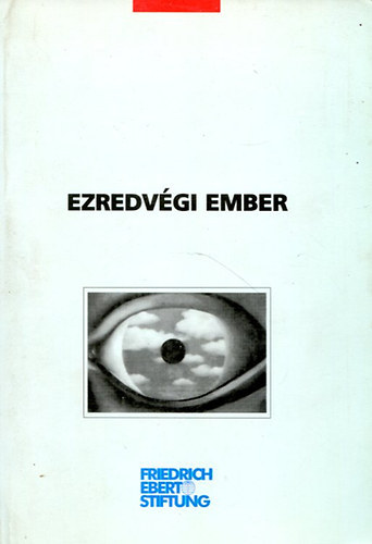 Dalos Rimma - Kiss Endre (szerk.) - Ezredv�gi ember