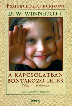 Donald W. Winnicott - A kapcsolatban bontakoz llek