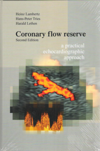 Hans-Peter Tries, Harald Lethen, Heinz Lambertz - Coronary flow reserve - a practical echocardiographic approach