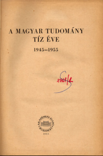A magyar tudomány tíz éve: 1945-1955