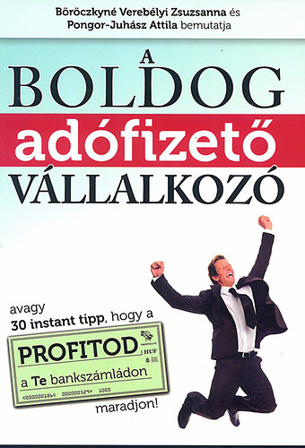 Brczkyn Vereblyi Zsuzsanna; Pongor-Juhsz Attila - A boldog adfizet vllalkoz