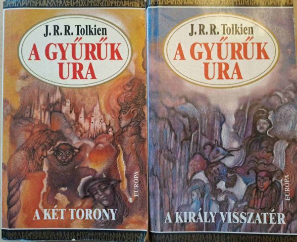 J. R. R. Tolkien - A Gyűrűk Ura II-III. - A két torony - A király visszatér