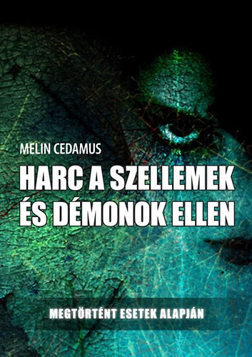 Melin Cedamus - Harc a szellemek �s d�monok ellen