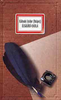 Kálnoki Izidor - Újságíró-iskola