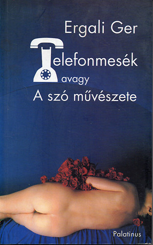 Ergali Ger - Telefonmesk avagy A sz mvszete