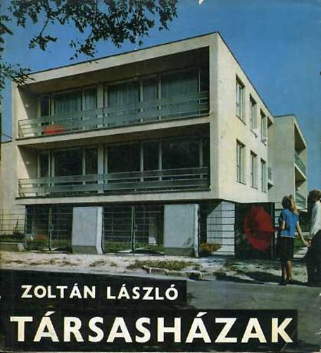 Zoltn Lszl - Trsashzak