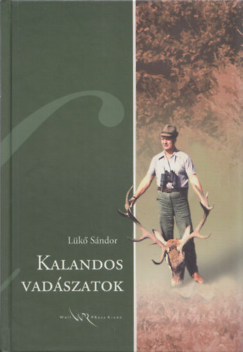 Lk Sndor - Kalandos vadszatok