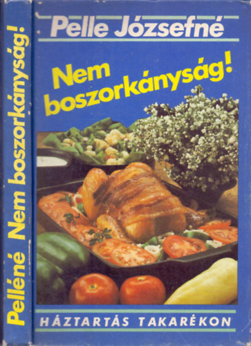 Pelle Józsefné - Nem boszorkányság - háztartás takarékon