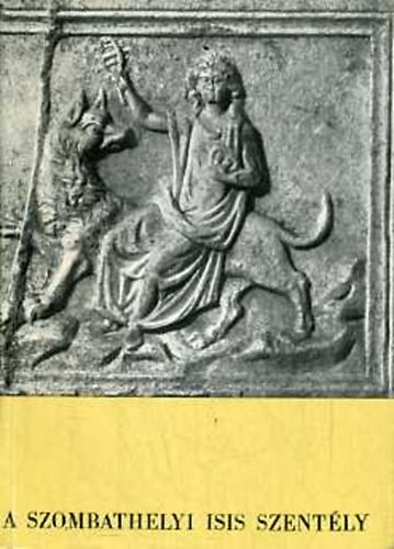 Szentl�leky Tiham�r - A Szombathelyi Isis-szent�ly