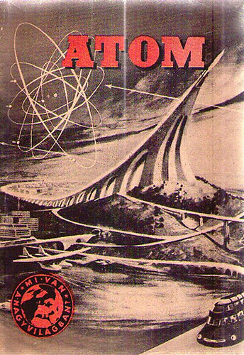 Keszthelyi Lajos - Amit az atomr�l tudni kell