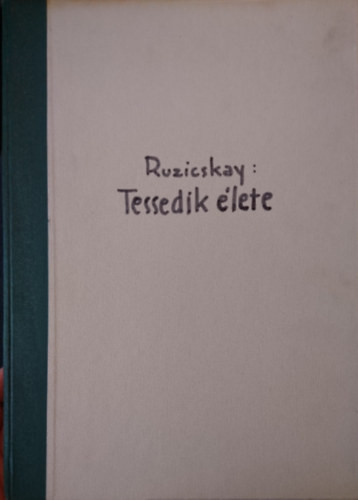 Ruzicskay Gy�rgy - Tessedik S�muel �lete (dedik�lt)