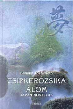 Banana Yoshimoto - Csipkerzsika lom