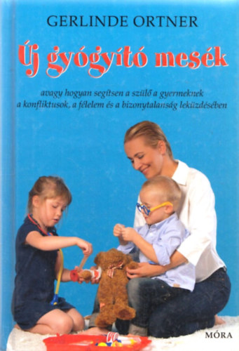 Gerlinde Ortner - Új gyógyító mesék