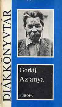 Makszim Gorkij - Az Anya