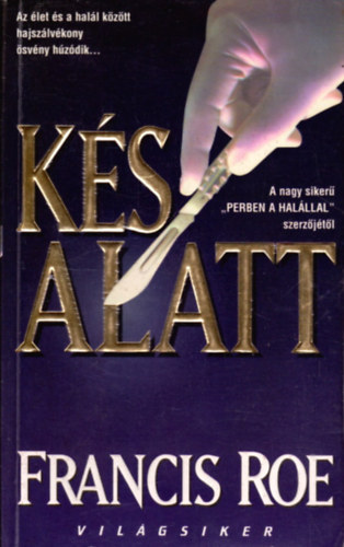 Francis Roe - Ks alatt