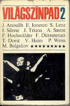 Anouilh-Bulgakov-Dorst-Haim- - Világszínpad 2.