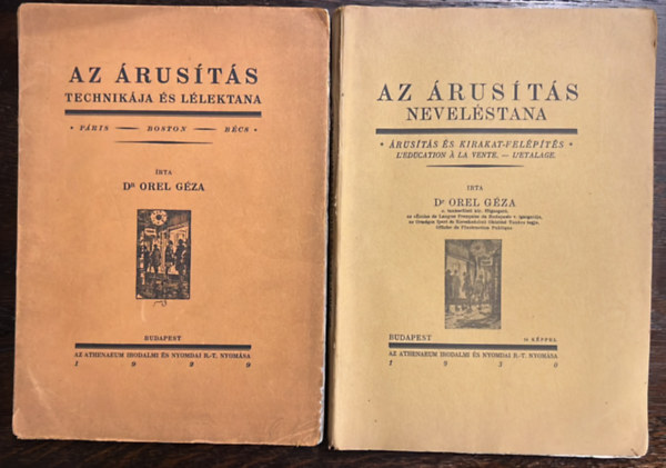 Dr. Orel Géza - Az árusítás technikája és lélektana-Az árusítás neveléstana