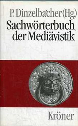 Peter Dinzelbacher - Sachw�rterbuch der Medi�vistik