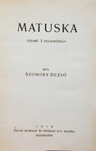 Szomory Dezs - Matuska