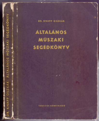 Dr. Knapp Oszkr - ltalnos mszaki segdknyv (Harmadik, bvtett kiads)