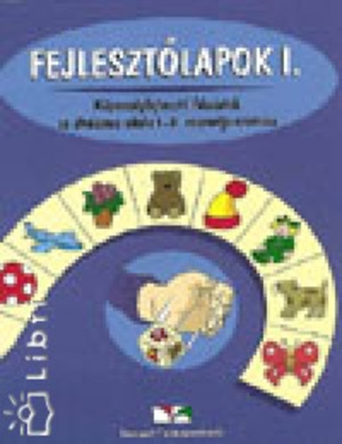 Etal.; Kiss Tiborn�; Ruttkay Levent�n�; Szab� Borb�la; Wagner P�ln� - Fejleszt�lapok I.