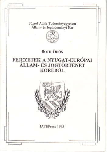 Both �d�n - Fejezetek a Nyugat-Eur�pai �llam- �s jogt�rt�net k�r�b�l