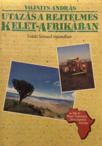 Voinits Andr�s - Utaz�s a rejtelmes Kelet-Afrik�ban