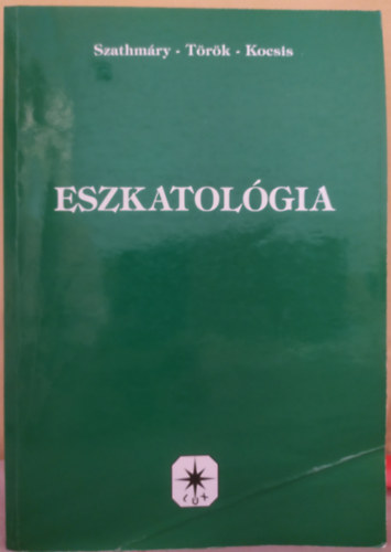 Dr. Szathmáry Sándor, Dr. Török István, Dr. Kocsis Elemér - Eszkatológia