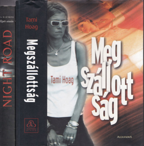 Tami Hoag, A. M. Jenkins - Megszllottsg + Night Road - jjeli utazs (kt m)