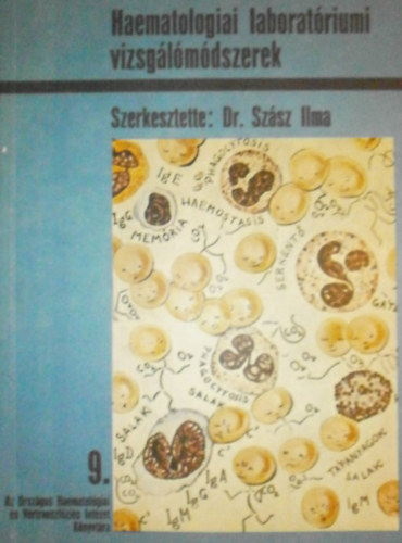 Dr. Sz�sz Ilma (szerk.) - Haematol�giai laborat�riumi vizsg�l�m�dszerek