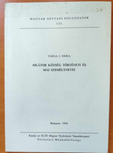 Varga I. Erika - Siktor kzsg trtneti s mai szemlynevei