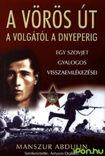 Manszur Abdulin - A vörös út a Volgától a Dnyerepig