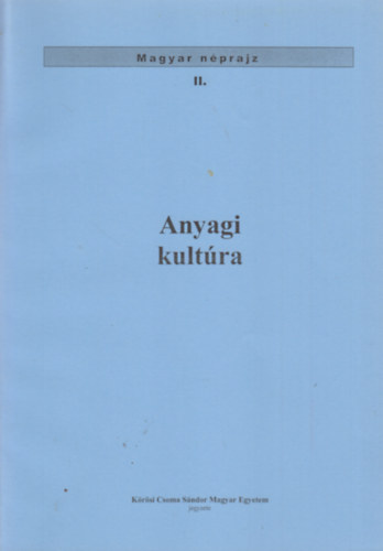 Balassa Ivn, Ortutay Gyula - Anyagi kultra (Magyar nprajz II.)