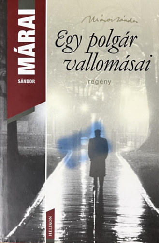 M�rai S�ndor - Egy polg�r vallom�sai