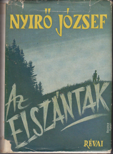 Nyírő József - Az elszántak
