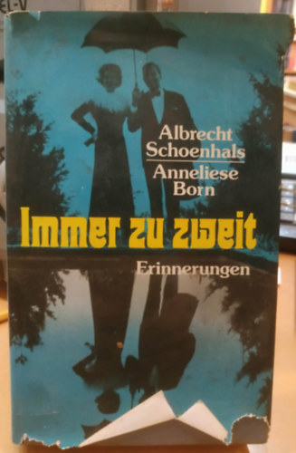 Albrecht Schoenhals, Anneliese Born - Immer zu zweit - Erinnerungen (Mindig együtt - Emlékek)