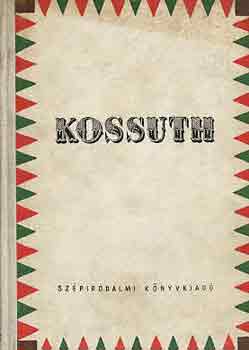 Lukcsy Sndor (sszell.) - Kossuth (rsok Kossuth Lajosrl)