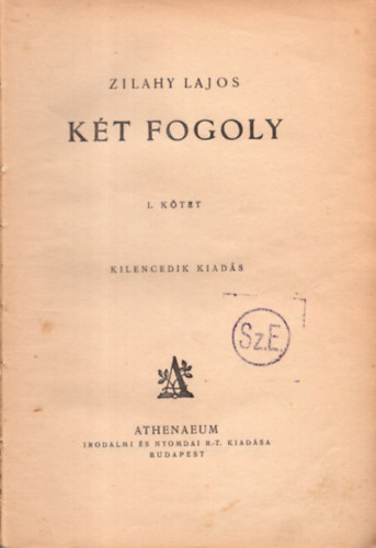 Zilahy Lajos - Kt fogoly (I-II. egyben)