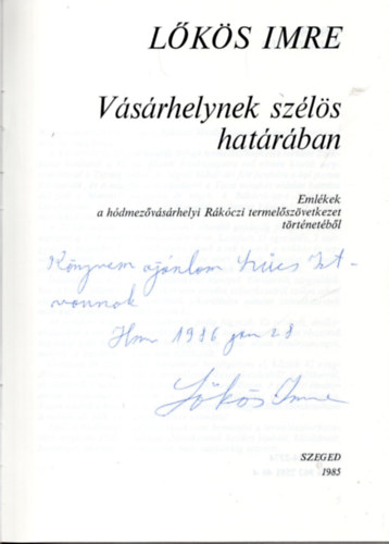 Lőkös Imre - Vásárhelynek szélös határában