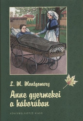 Lucy Maud Montgomery - Anne gyermekei a hborban