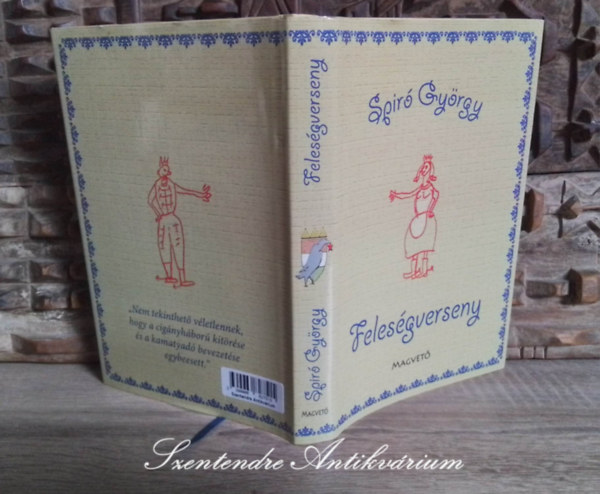 Spir� Gy�rgy, S�rk�zy, Bence (szerk.) - Feles�gverseny (Reg�ny)
