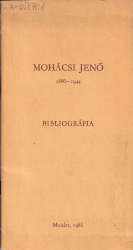 Kotvsz Mrta, Somoskvi Istvnn - Mohcsi Jen Bibliogrfia (1886-1944)