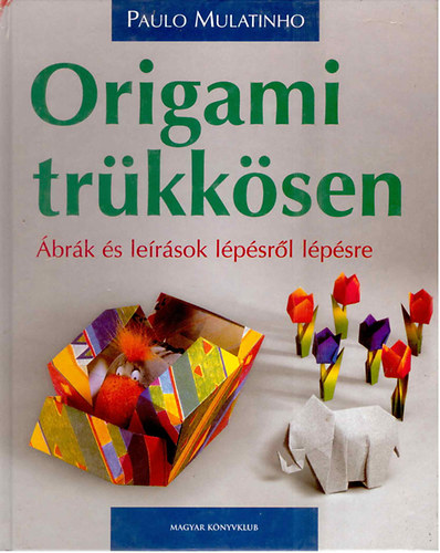 Paulo Mulatinho - Origami trkksen-brk s lersok lpsrl lpsre