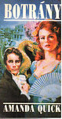 Amanda Quick - 2 db Amanda Quick könyv: Botrány + Menyasszonyt bérelnék