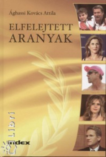 ghassi Kovcs Attila - Elfelejtett aranyak