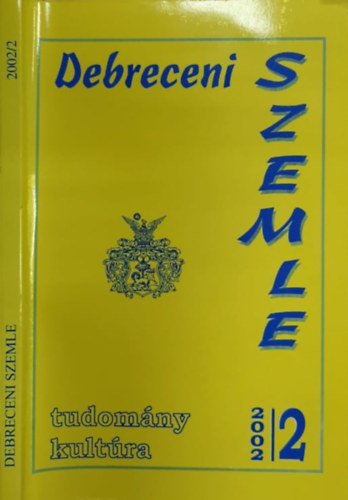 Gunst Pter (szerk.), Angi Jnos (szerk.), Kovch dm, Pallai Lszl - Debreceni szemle 2002/2 - Tudomny, kultra
