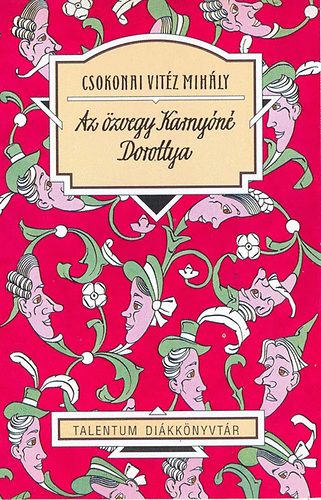 Csokonaivitéz Mihály - Az özvegy Karnyóné - Dorottya