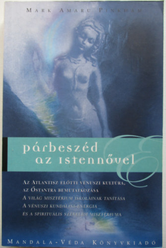 Mark Amaru Pinkham - P�rbesz�d az istenn�vel