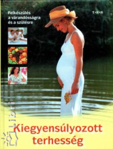 Bak Judit - Kiegyenslyozott terhessg